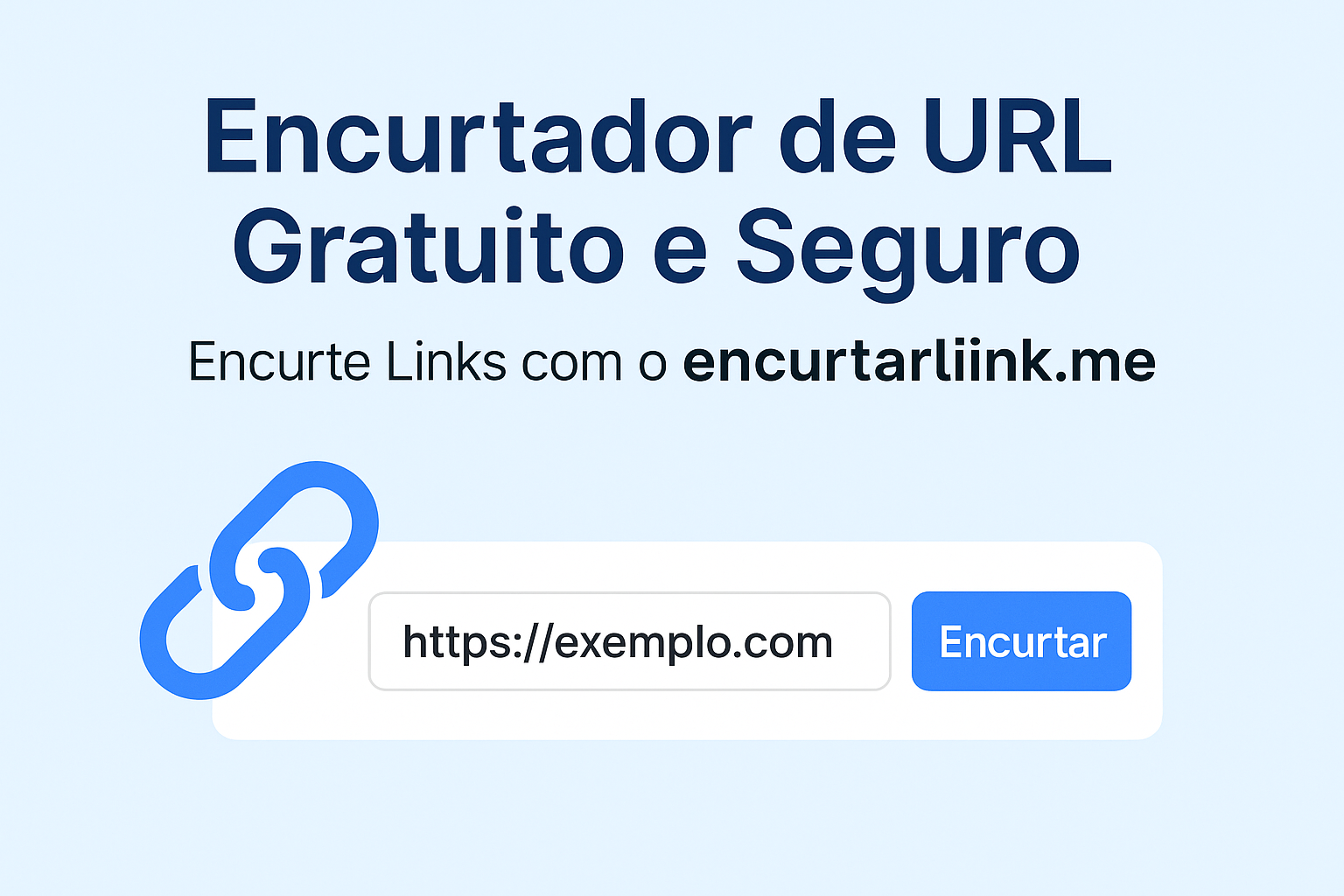 Encurtador de URL Gratuito e Seguro – Encurte Links com o encurtarlink.me