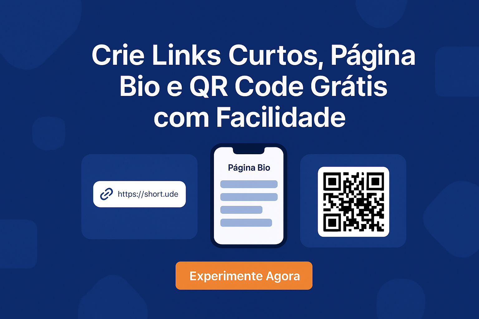 Encurte Links, Crie Página Bio e Gere QR Code Grátis